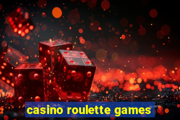 casino roulette games