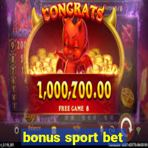 bonus sport bet