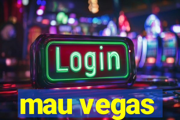 mau vegas