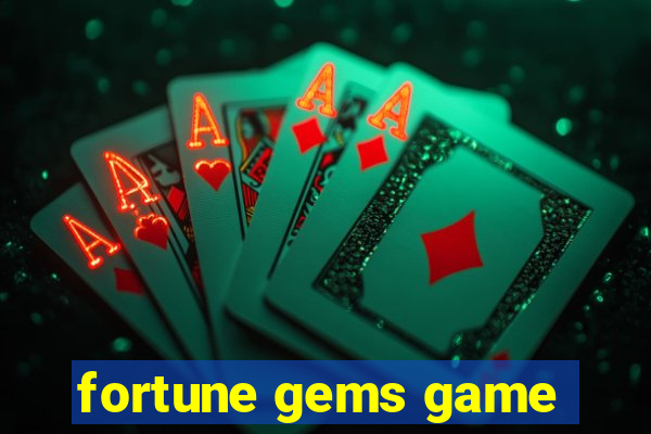 fortune gems game