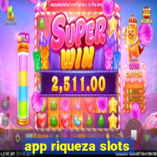 app riqueza slots