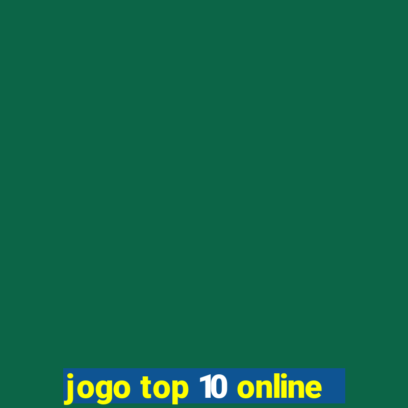 jogo top 10 online