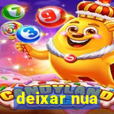 deixar nua