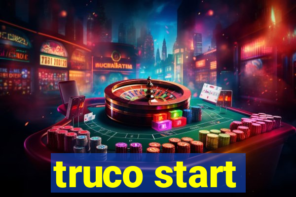 truco start