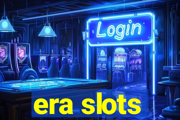 era slots