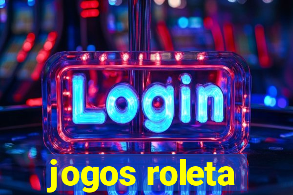 jogos roleta