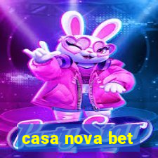 casa nova bet