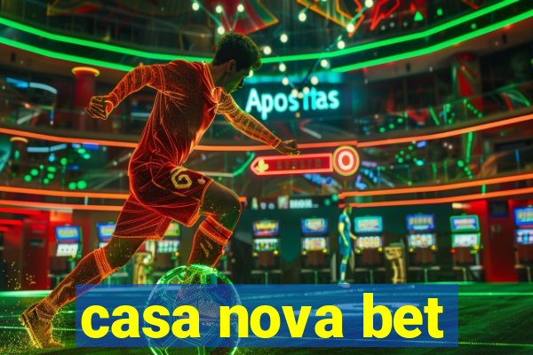 casa nova bet