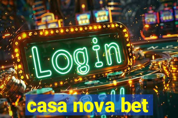 casa nova bet