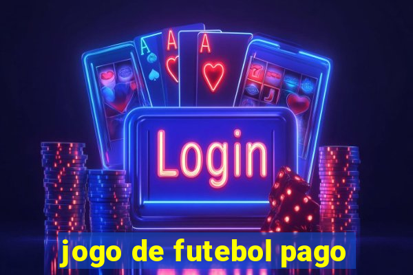 jogo de futebol pago