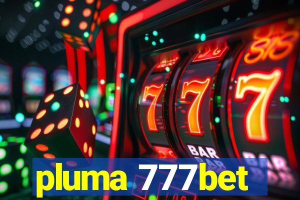 pluma 777bet