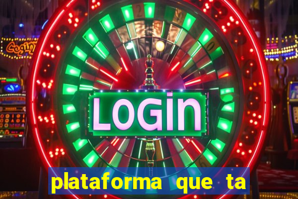 plataforma que ta pagando fortune tiger