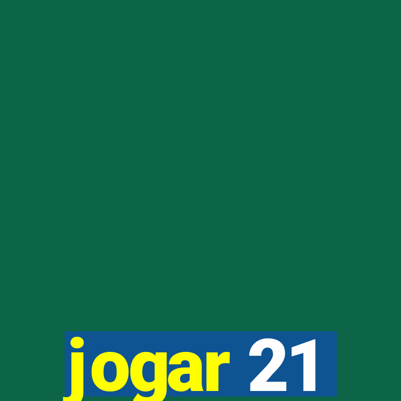 jogar 21