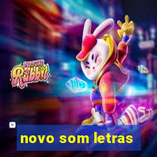 novo som letras