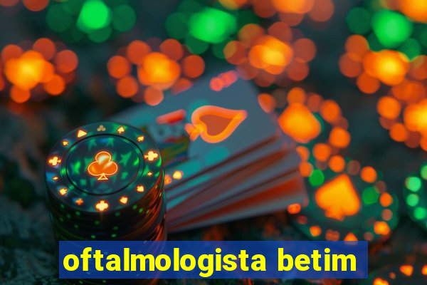 oftalmologista betim