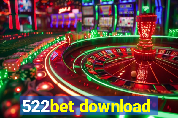 522bet download