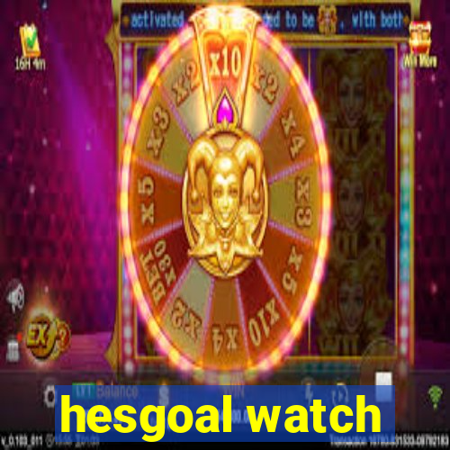 hesgoal watch