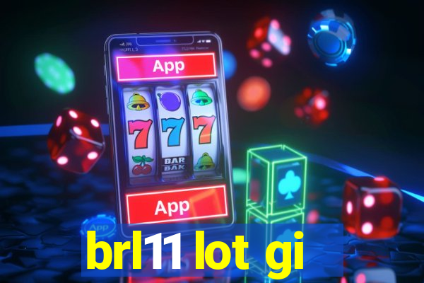 brl11 lot gi