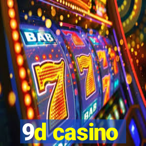 9d casino