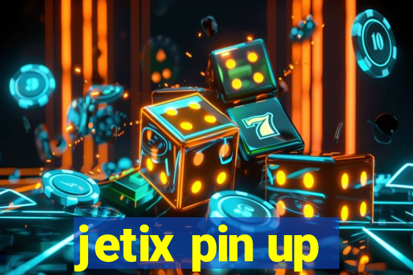 jetix pin up