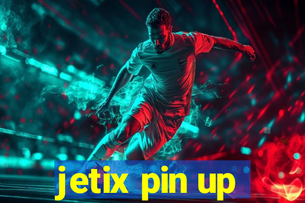 jetix pin up