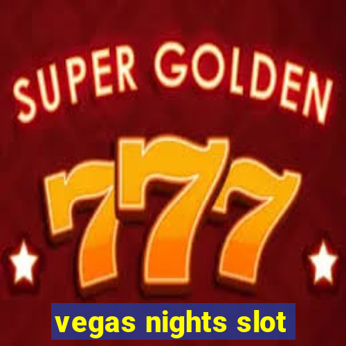 vegas nights slot