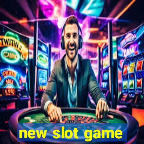 new slot game