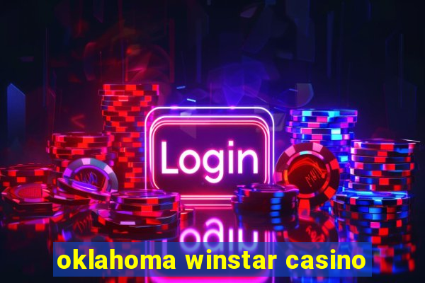 oklahoma winstar casino