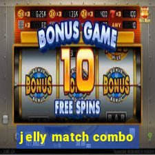 jelly match combo