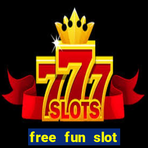 free fun slot machine games