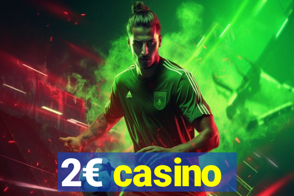 2€ casino