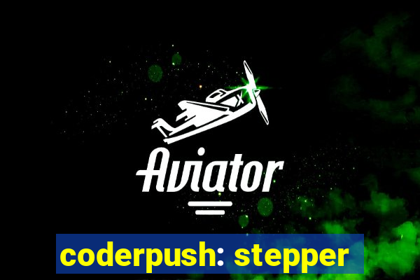 coderpush: stepper