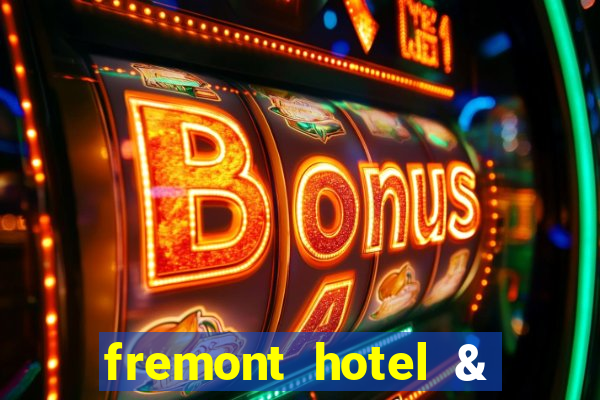 fremont hotel & casino las vegas