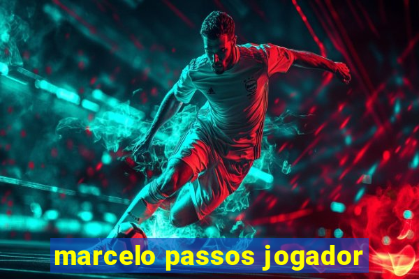 marcelo passos jogador