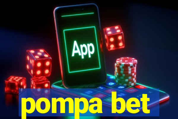 pompa bet