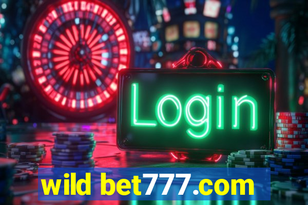 wild bet777.com