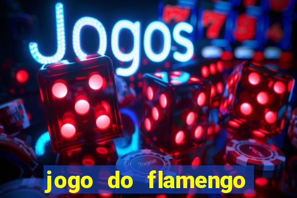 jogo do flamengo ao vivo multicanais