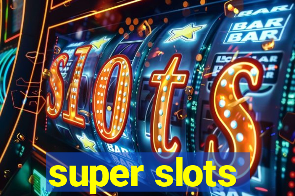 super slots