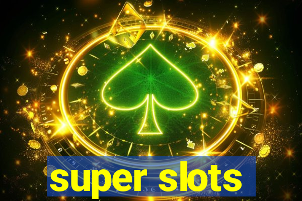 super slots