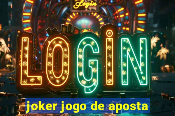 joker jogo de aposta