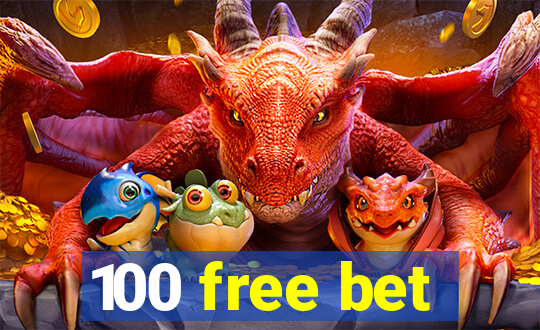 100 free bet