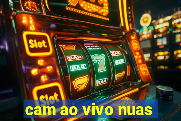 cam ao vivo nuas