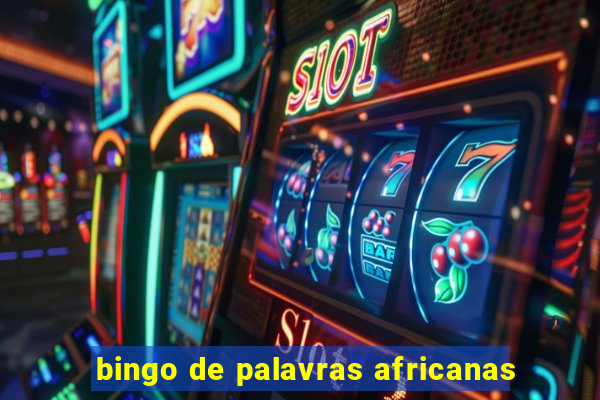 bingo de palavras africanas