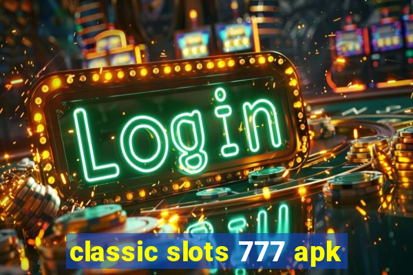 classic slots 777 apk