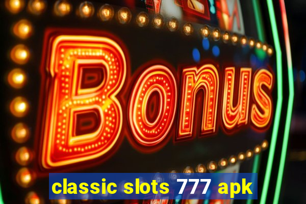 classic slots 777 apk