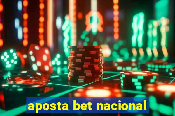 aposta bet nacional