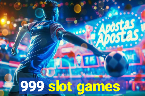 999 slot games