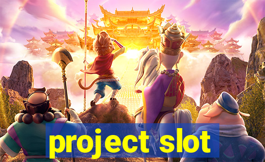 project slot