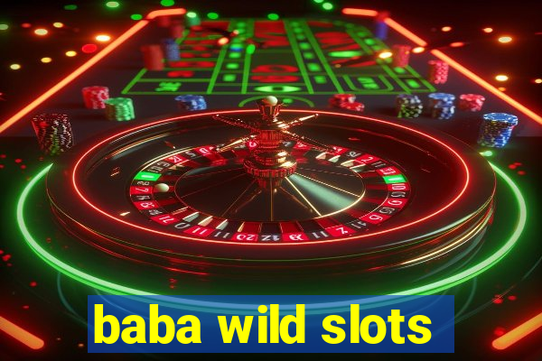 baba wild slots