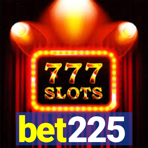 bet225